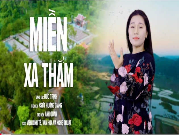 Giọng hát xúc động của NSƯT Hương Giang trong bản tình ca “Miền Xa Thẳm” của nhạc sĩ Đức Trịnh